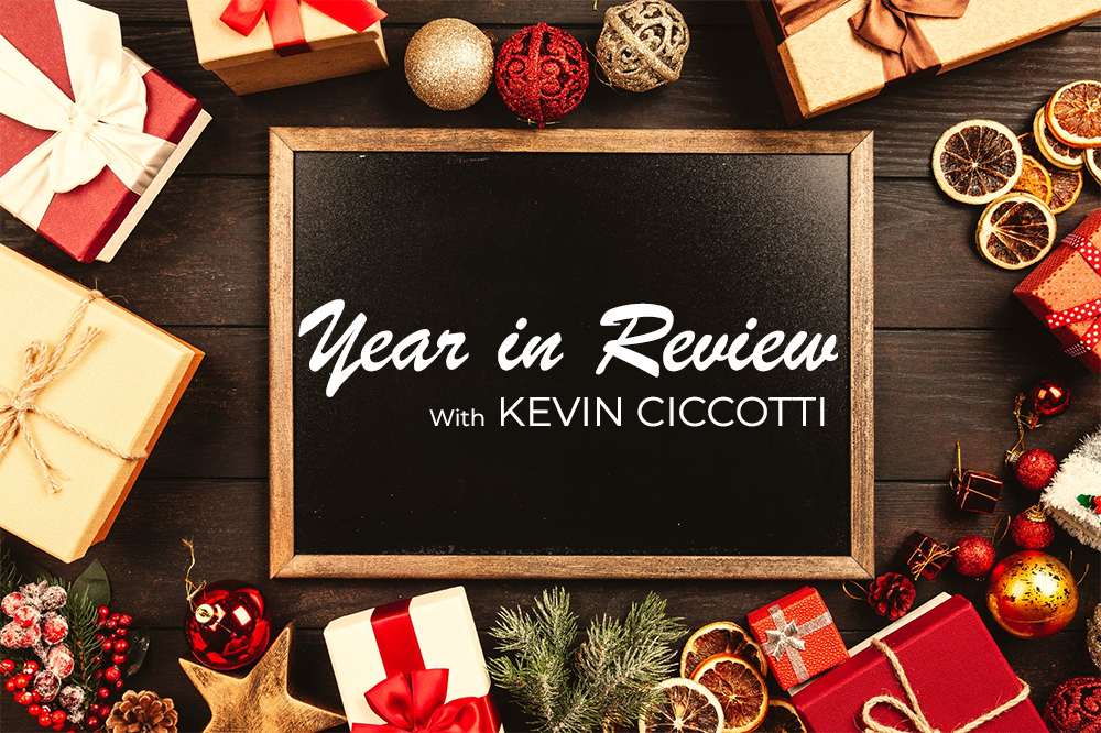 A Year In Review with Kevin Ciccotti