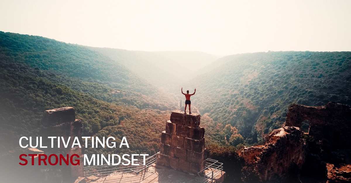 The Importance of Building a Strong Mindset